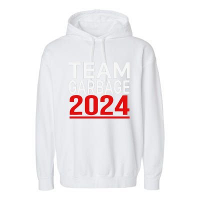 Team Garbage For Trump 2024 Gift Garment-Dyed Fleece Hoodie