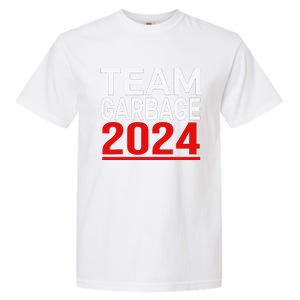 Team Garbage For Trump 2024 Gift Garment-Dyed Heavyweight T-Shirt