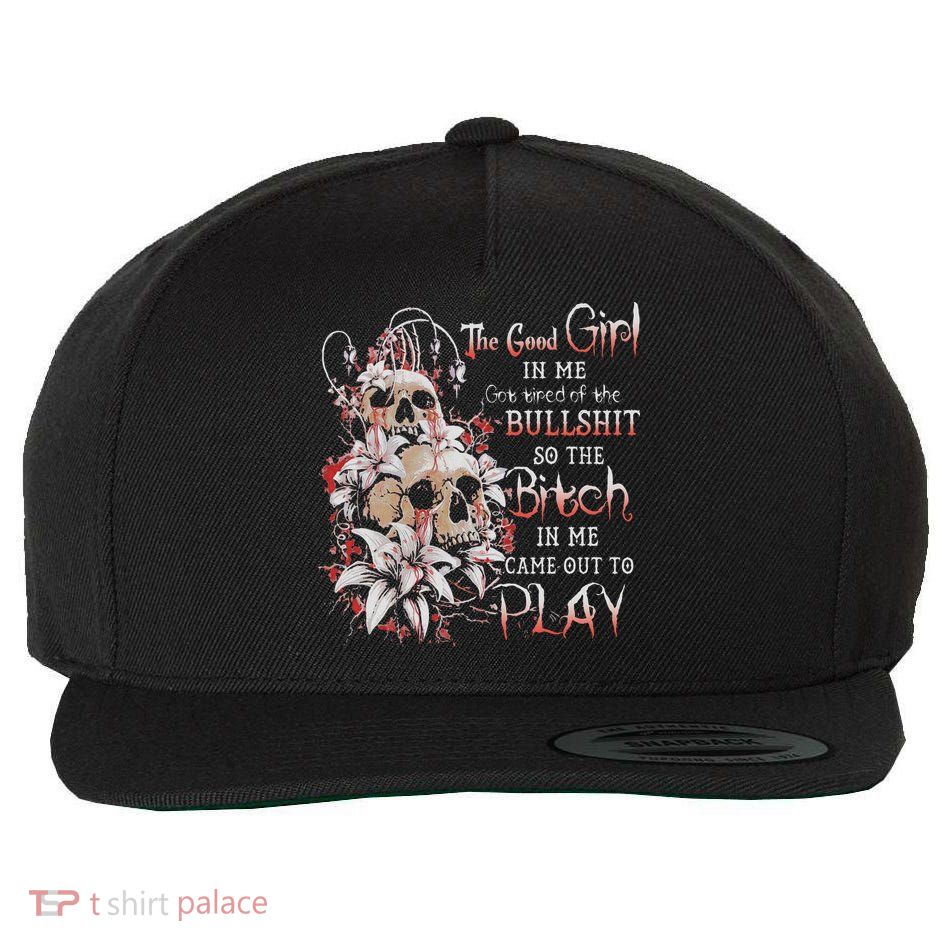 The Good Girl In Me Got Tired Of The Bullshit Skull Rose Wool Snapback Cap