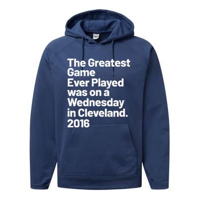 The Greatest Game Ever Played Was On Wednesday In Cleveland Performance Fleece Hoodie