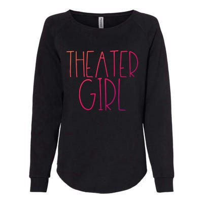 Theatre Great Gift Broadway Musical Fan Christmas Gift Cute Cute Gift Womens California Wash Sweatshirt