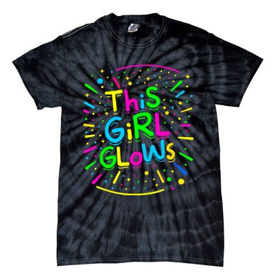 This Girl Glows Tie Dye Bright Colors 80s And 90s Tie-Dye T-Shirt