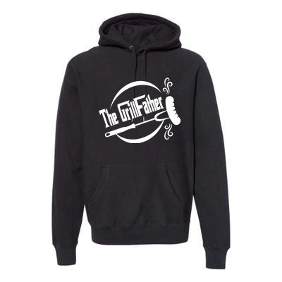 The Grillfather Godfather Fathers Day Premium Hoodie