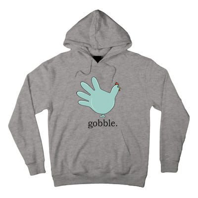 Turkey Gobble Glove Thanksgivin Nurse Medical Thankful Nurse  Tall Hoodie