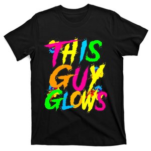 This Guy Glows Cute Party Team T-Shirt