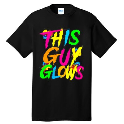 This Guy Glows Cute Party Team Tall T-Shirt