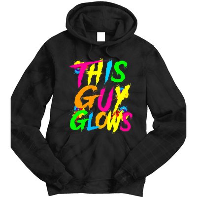 This Guy Glows Cute Party Team Tie Dye Hoodie