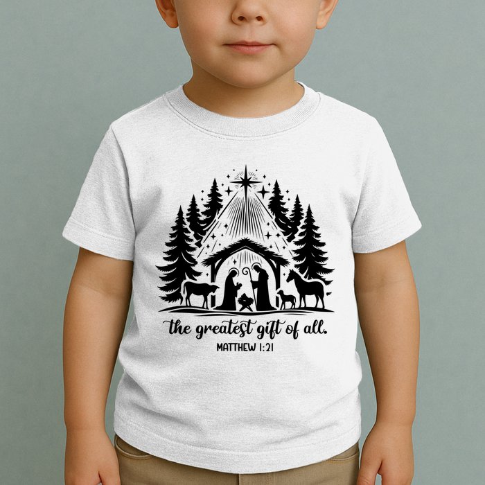 The Greatest Gift Of All Matthew 1:21 Christmas Toddler T-Shirt
