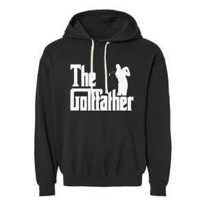 The Golffather Golf Father Funny Golfing Fathers Day Garment-Dyed Fleece Hoodie