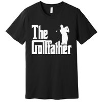 The Golffather Golf Father Funny Golfing Fathers Day Premium T-Shirt