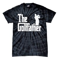 The Golffather Golf Father Funny Golfing Fathers Day Tie-Dye T-Shirt