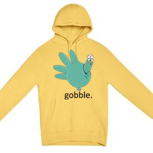 Turkey Gobble Glove Thanksgivin Nurse Medical Thankful Nurse Premium Pullover Hoodie