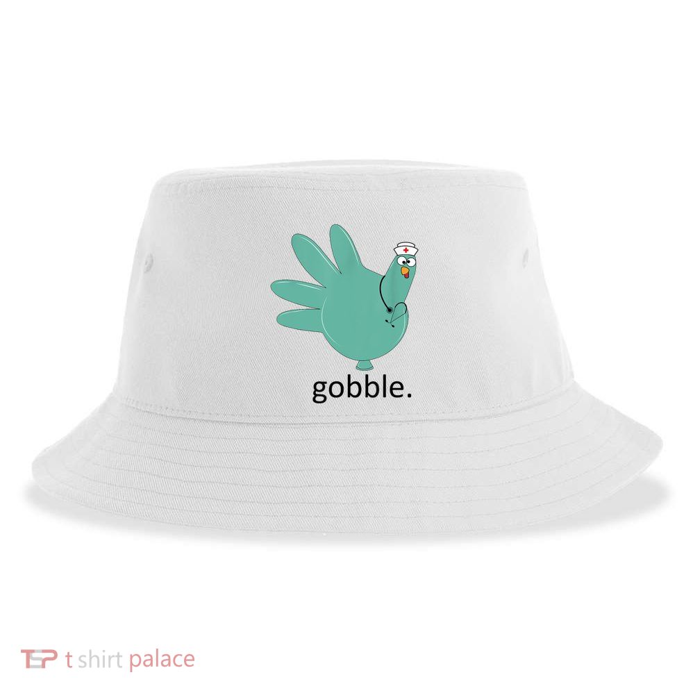 Turkey Gobble Glove Thanksgivin Nurse Medical Thankful Nurse Sustainable Bucket Hat