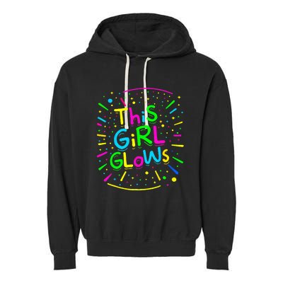 This Girl Glows Tie Dye Bright Colors 80S And 90S Garment-Dyed Fleece Hoodie