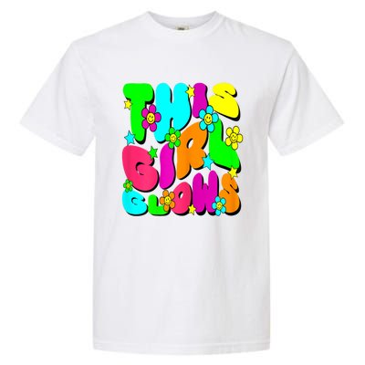 This Girl Glows For Tie Dye Bright Colors 80s And 90s Garment-Dyed Heavyweight T-Shirt