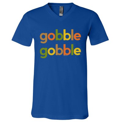 Thanksgiving Gobble Gobble Fall Turkey Day Funny Gift V-Neck T-Shirt