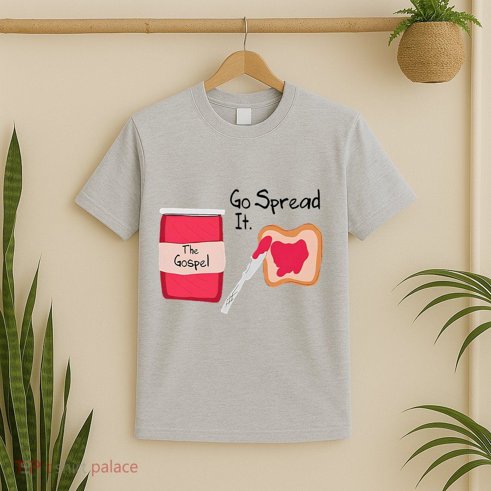The Gospel Go Spread It T-Shirt