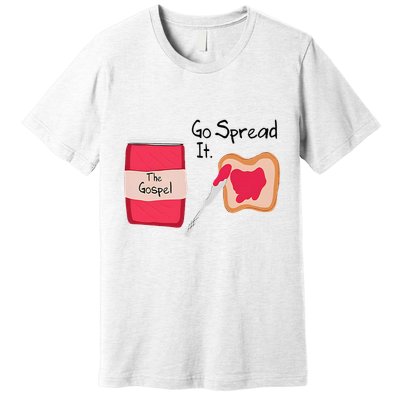 The Gospel Go Spread It Premium T-Shirt