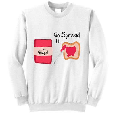 The Gospel Go Spread It Sweatshirt