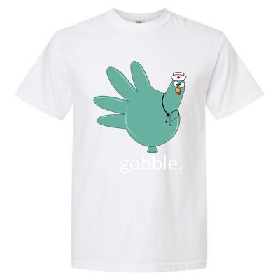 Turkey Gobble Glove Thanksgivin Nurse Medical Thankful Nurse Gift Garment-Dyed Heavyweight T-Shirt