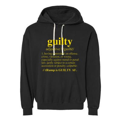 Trump Guilty Guilty Definition Garment-Dyed Fleece Hoodie