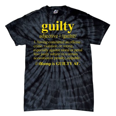 Trump Guilty Guilty Definition Tie-Dye T-Shirt