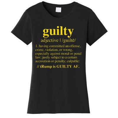 Trump Guilty Guilty Definition Women's T-Shirt