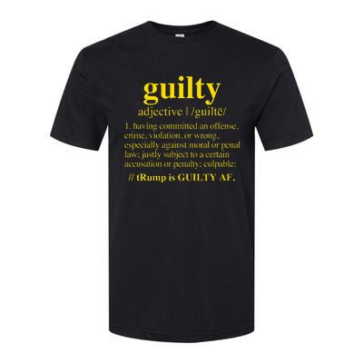 Trump Guilty Guilty Definition Softstyle CVC T-Shirt