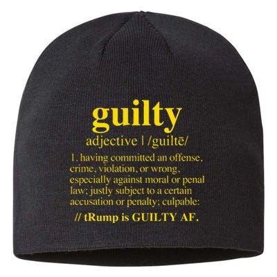 Trump Guilty Guilty Definition Sustainable Beanie