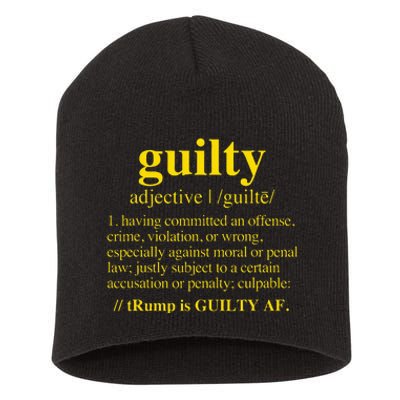 Trump Guilty Guilty Definition Short Acrylic Beanie