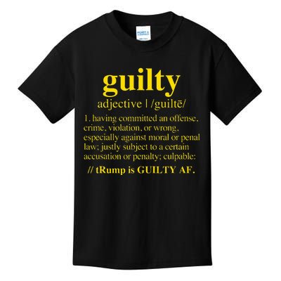 Trump Guilty Guilty Definition Kids T-Shirt