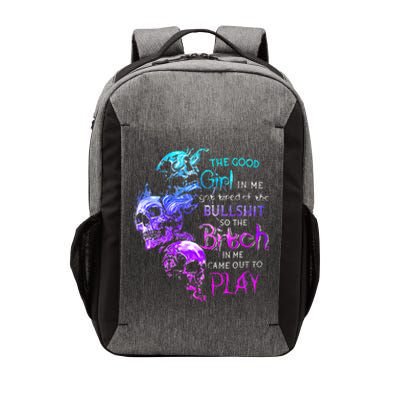 The Good Girl In Me Got Tired Of The Bullshit SKull Rose Vector Backpack