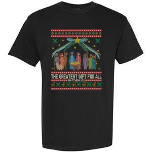 The Greatest Gift For All Nativity Christian Christmas Ugly Garment-Dyed Heavyweight T-Shirt