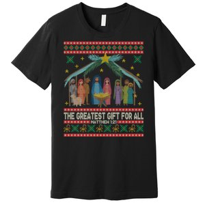 The Greatest Gift For All Nativity Christian Christmas Ugly Premium T-Shirt