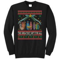 The Greatest Gift For All Nativity Christian Christmas Ugly Tall Sweatshirt