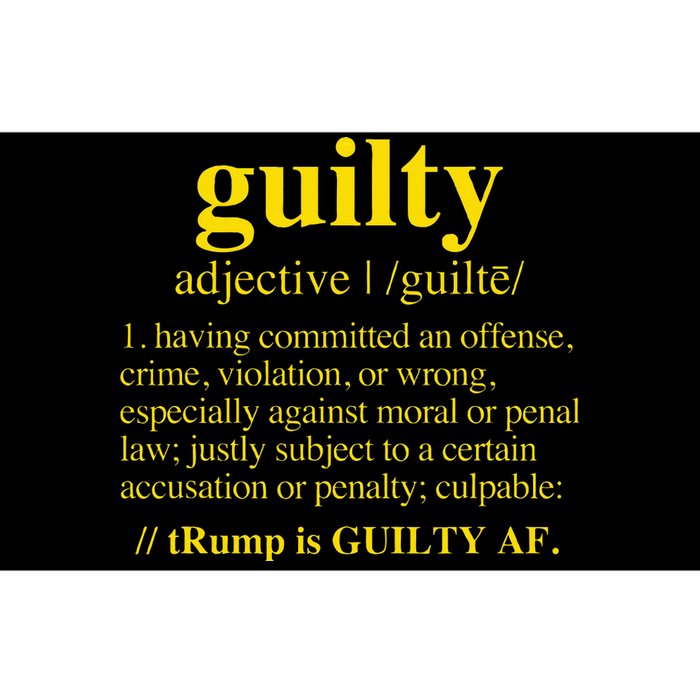 Trump Guilty Guilty Definition Bumper Sticker