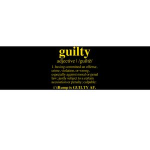 Trump Guilty Guilty Definition Bumper Sticker