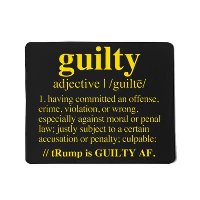 Trump Guilty Guilty Definition Mousepad