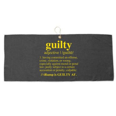 Trump Guilty Guilty Definition Large Microfiber Waffle Golf Towel