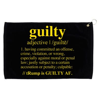 Trump Guilty Guilty Definition Grommeted Golf Towel