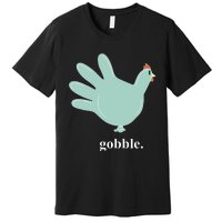 Turkey Glove Gobble Thanksgiving Thankful Nurse Premium T-Shirt