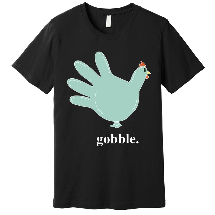 Turkey Glove Gobble Thanksgiving Thankful Nurse Premium T-Shirt