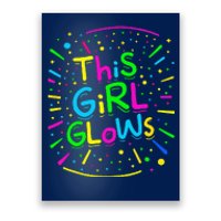 This Girl Glows For Tie Dye Bright Colors 80s And 90s Poster