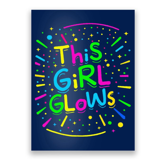 This Girl Glows For Tie Dye Bright Colors 80s And 90s Poster