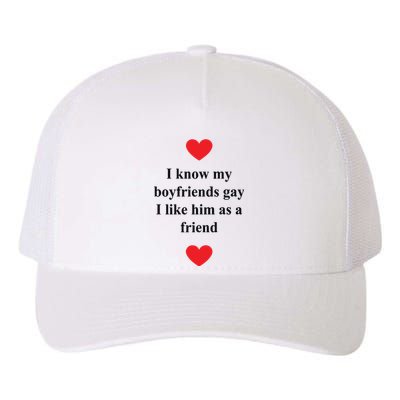 That Go Hard I Know My Boyfriends Gay I Like Him As A Friend Yupoong Adult 5-Panel Trucker Hat