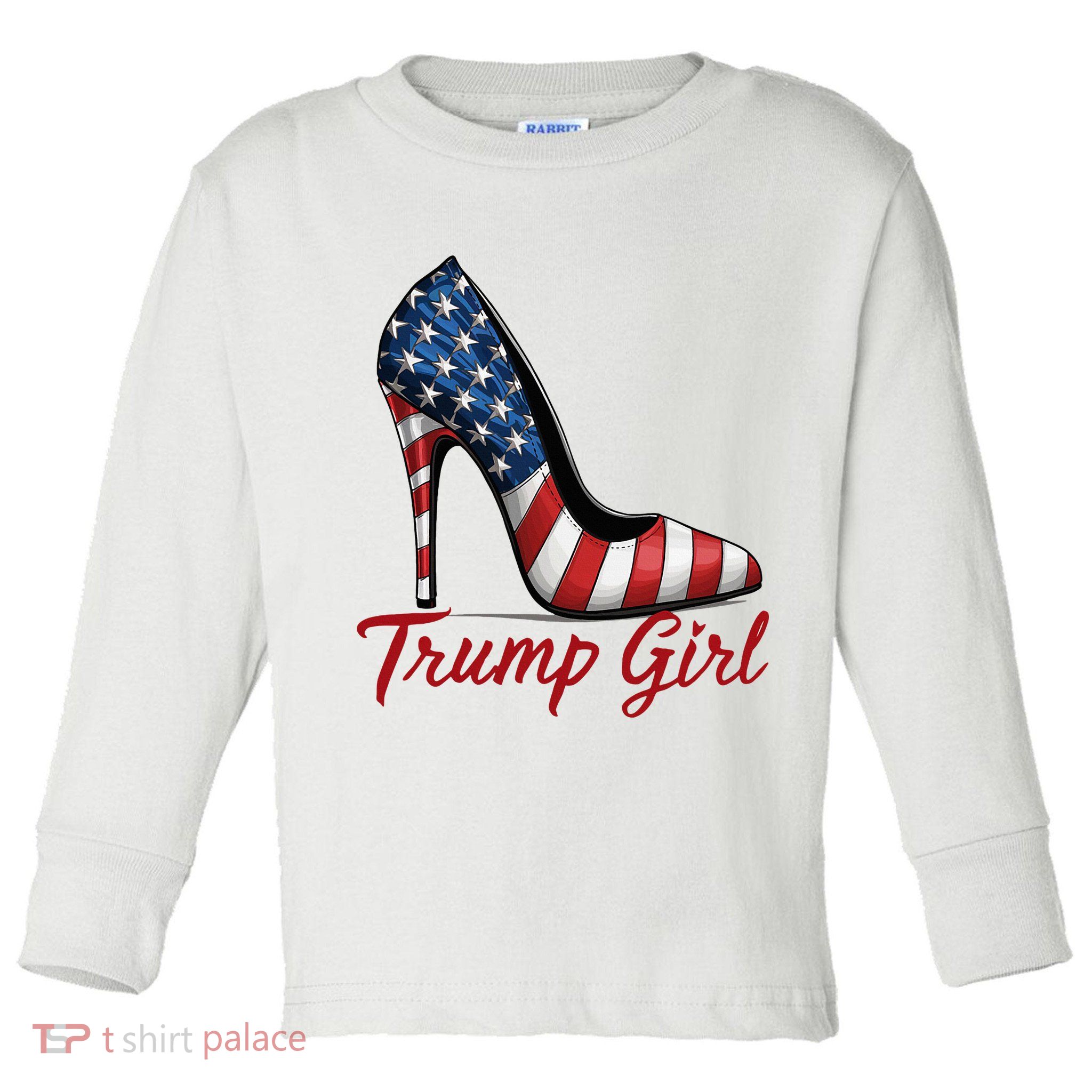 Trump Girl High Heel Stilettos American Flag Trump 2024 Toddler Long Sleeve Shirt