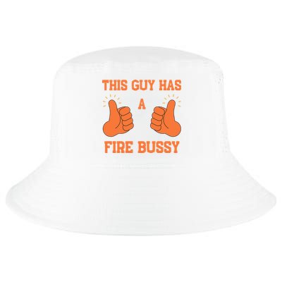 This Guy Has A Fire Bussy Cool Comfort Performance Bucket Hat