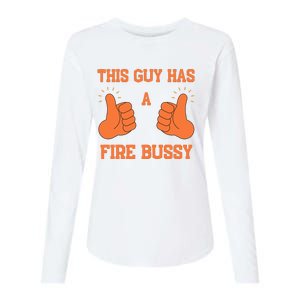 This Guy Has A Fire Bussy Womens Cotton Relaxed Long Sleeve T-Shirt