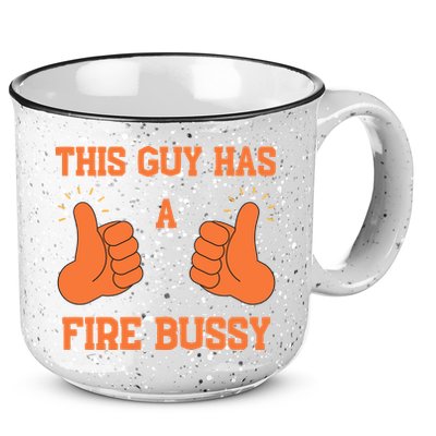 This Guy Has A Fire Bussy 15oz Campfire Ceramic Mug