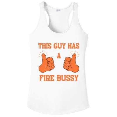 This Guy Has A Fire Bussy Ladies PosiCharge Competitor Racerback Tank